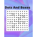 Dots And Boxes: 100 Pages of Gaming Fun! - Paperback