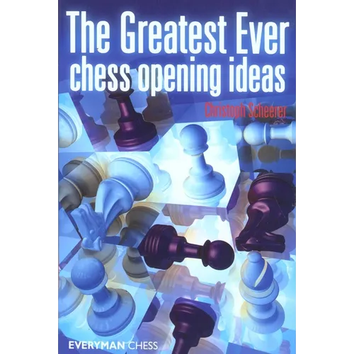 Greatest Ever Chess Opening Ideas! - Paperback