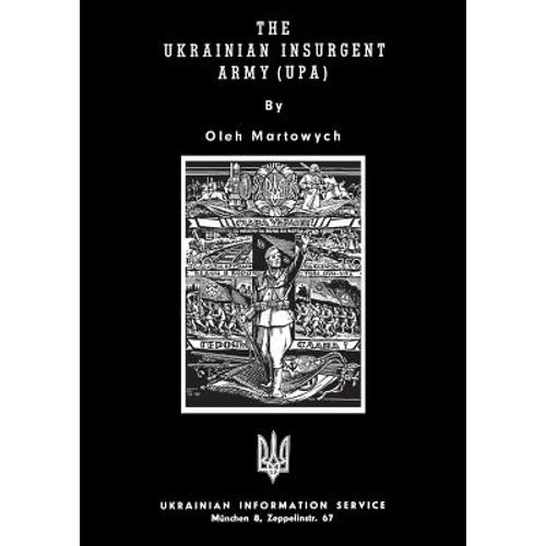 The Ukrainian Insurgent Army (Upa)