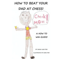 How to beat your dad at chess - Paperback