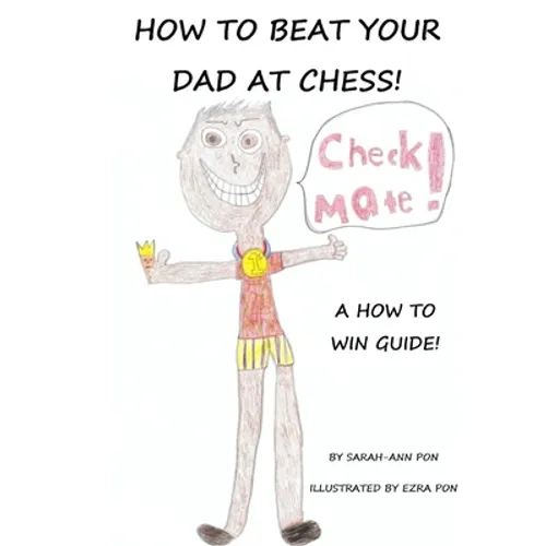 How to beat your dad at chess - Paperback