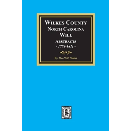 Wilkes County, North Carolina Wills, 1778-1811