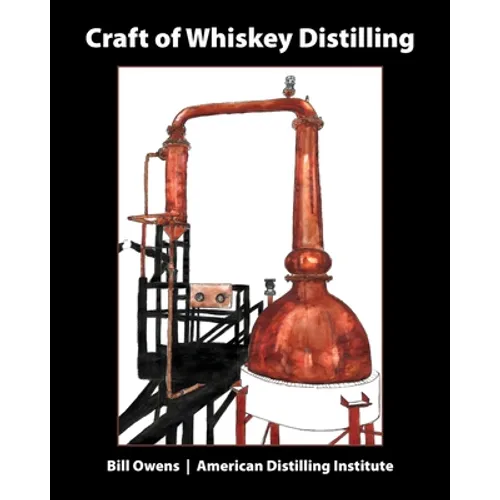 Craft of Whiskey Distilling - Paperback