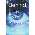 Behind the Eye - Paperback