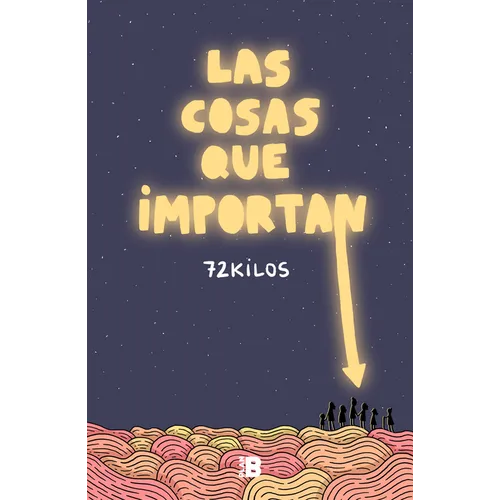 Las Cosas Que Importan / The Things That Matter - Hardcover