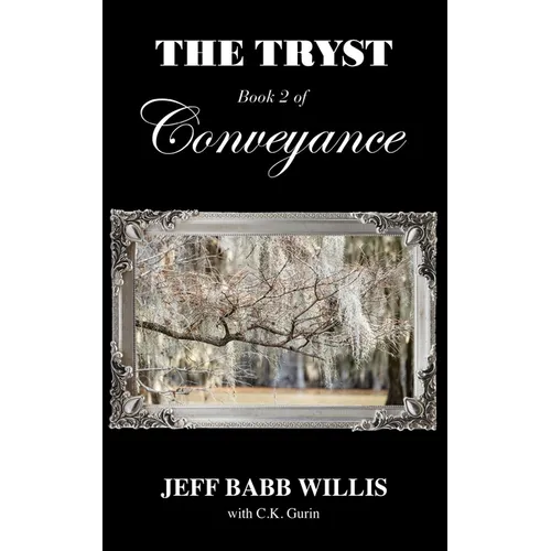 The Tryst: Book Two of Conveyance
