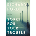 Sorry for Your Trouble: Stories - Paperback