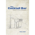 The Cocktail Bar: Notes for an Owner & Operator - Hardcover