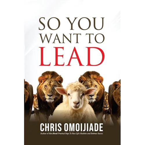 So You Want To Lead - Paperback