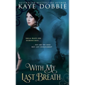 With My Last Breath - Paperback