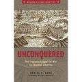 Unconquered: The Iroquois League at War in Colonial America