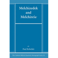 Melchizedek and Melchiresaᶜ - Paperback