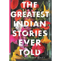 The Greatest Indian Stories Ever Told - Hardcover