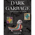 Dark Garbage & the Egg - Paperback