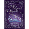 The Guild Master's Daughter - Hardcover