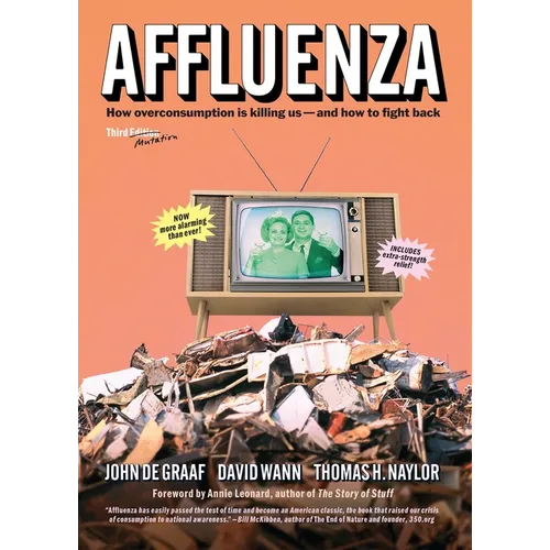 Affluenza: How Overconsumption Is Killing Usand How to Fight Back - Paperback