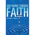 GOD Works Through Faith - Paperback