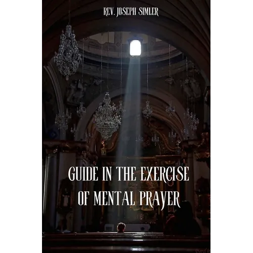 Guide in the Exercise of Mental Prayer - Paperback