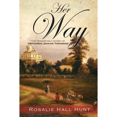 Her Way: The Remarkable Story of Hephzibah Jenkins Townsend - Paperback