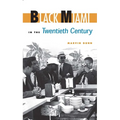 Black Miami in the Twentieth Century