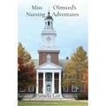 Miss Olmsted's Nursing Adventures