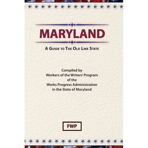 Maryland: A Guide To The Old Line State