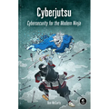 Cyberjutsu: Cybersecurity for the Modern Ninja - Paperback