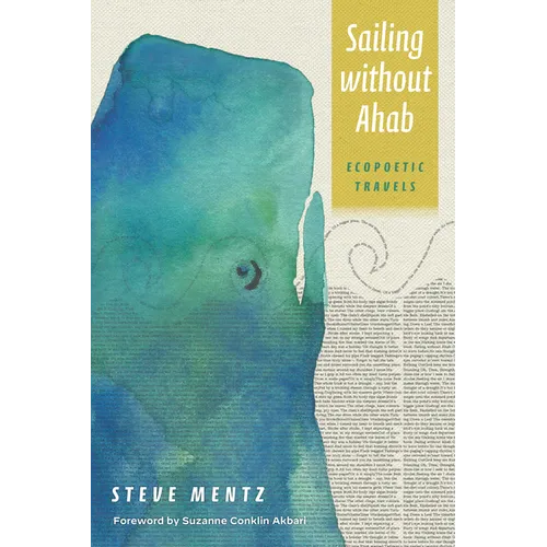 Sailing Without Ahab: Ecopoetic Travels - Paperback