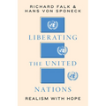 Liberating the United Nations: Realism with Hope - Paperback