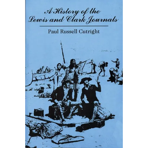 A History of the Lewis and Clark Journals