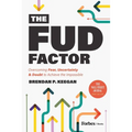 The Fud Factor: Overcoming Fear, Uncertainty & Doubt to Achieve the Impossible - Hardcover