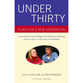 Under Thirty: Plays for a New Generation - Paperback