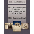 U.S. Supreme Court Transcript of Record U S Ex Rel Fink V. Tod