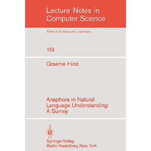 Anaphora in Natural Language Understanding: A Survey - Paperback