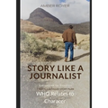 Story Like a Journalist - Who Relates to Character - Paperback