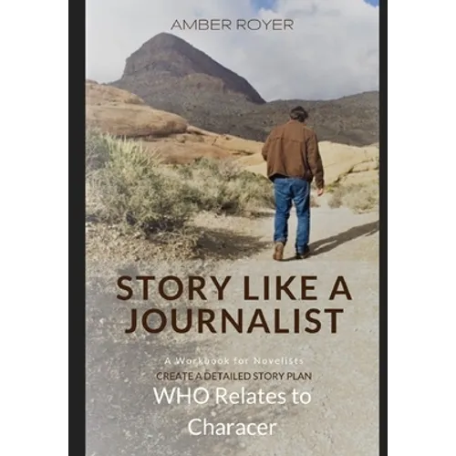 Story Like a Journalist - Who Relates to Character - Paperback