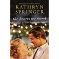 The Hearts We Mend - Paperback