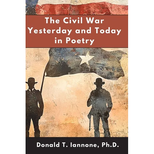 The Civil War Yesterday and Today in Poetry