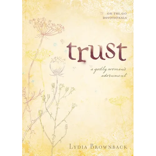 Trust: A Godly Woman's Adornment - Paperback