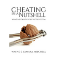 Cheating in a Nutshell: What Infidelity Does to The Victim - Hardcover