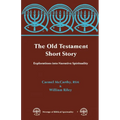 The Old Testament Short Story: Explorations Into Narrative Spirituality - Paperback