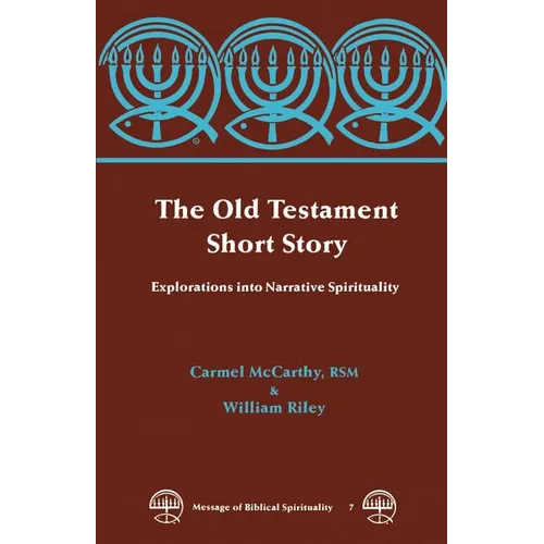 The Old Testament Short Story: Explorations Into Narrative Spirituality - Paperback
