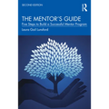 The Mentor's Guide: Five Steps to Build a Successful Mentor Program - Paperback