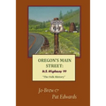 Oregon's Main Street: U.S. Highway 99 "The Folk History"