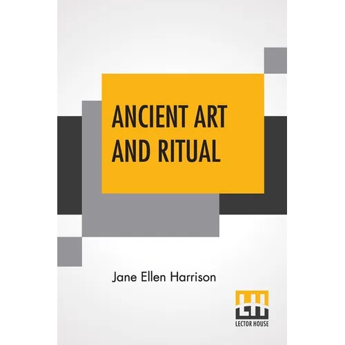 Ancient Art And Ritual - Paperback