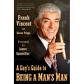 A Guy's Guide to Being a Man's Man - Paperback