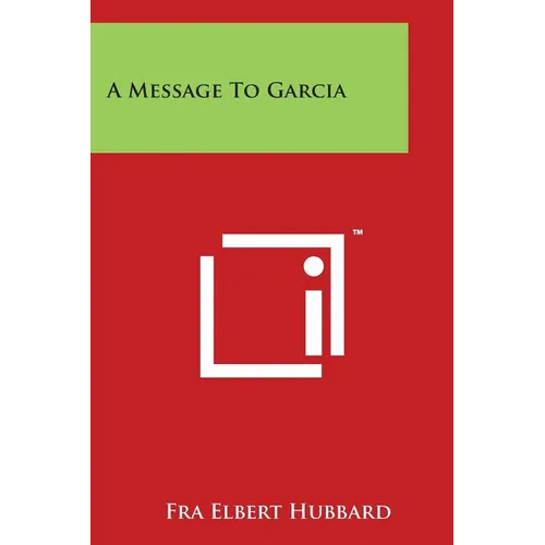 A Message to Garcia