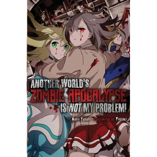 Another World's Zombie Apocalypse Is Not My Problem! - Paperback
