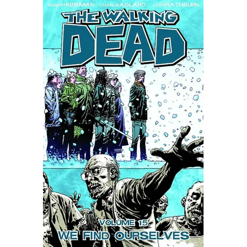 Walking Dead Volume 15: We Find Ourselves - Paperback