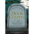The Ghostly Tales of Door County - Paperback